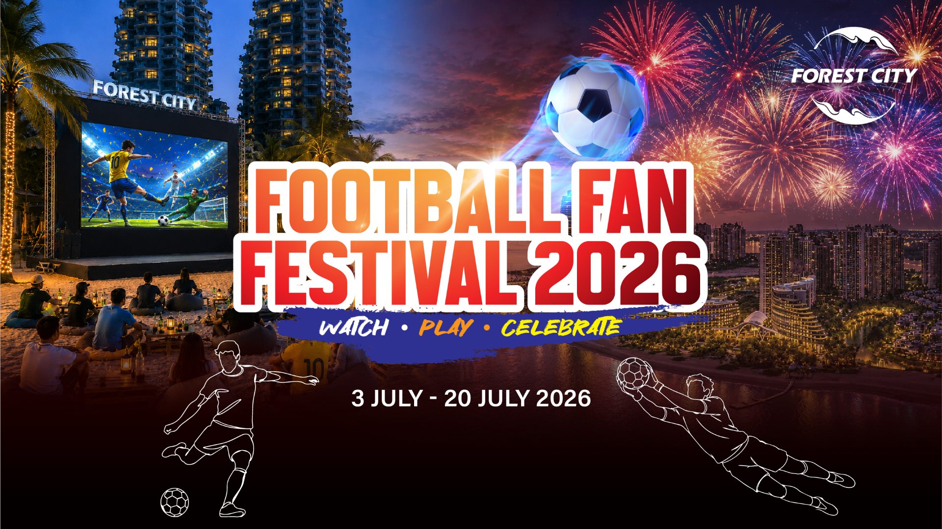 ⚽Football Fan Festival 2026 @ Forest City Beach 🌊